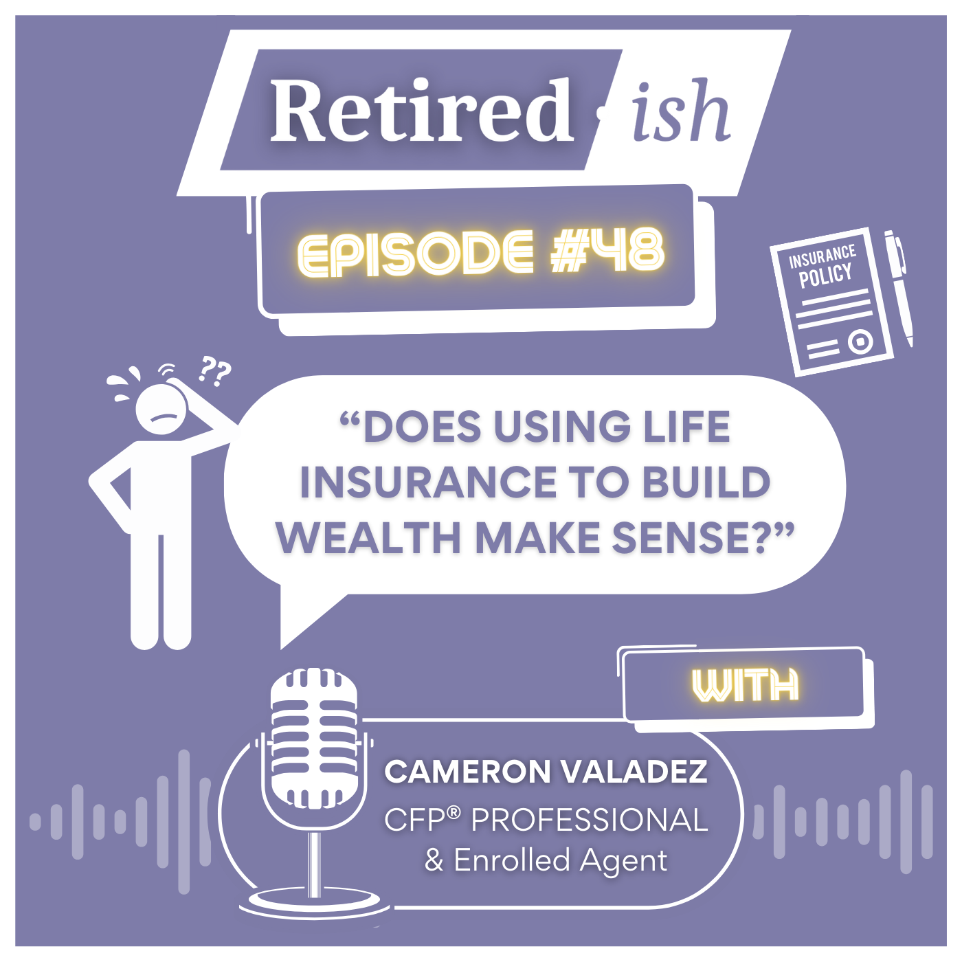 Does Using Life Insurance To Build Wealth Make Sense Podcast Post Image