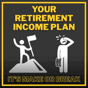 Encore Podcast Episode: Your Retirement Income Can Make Or Break You