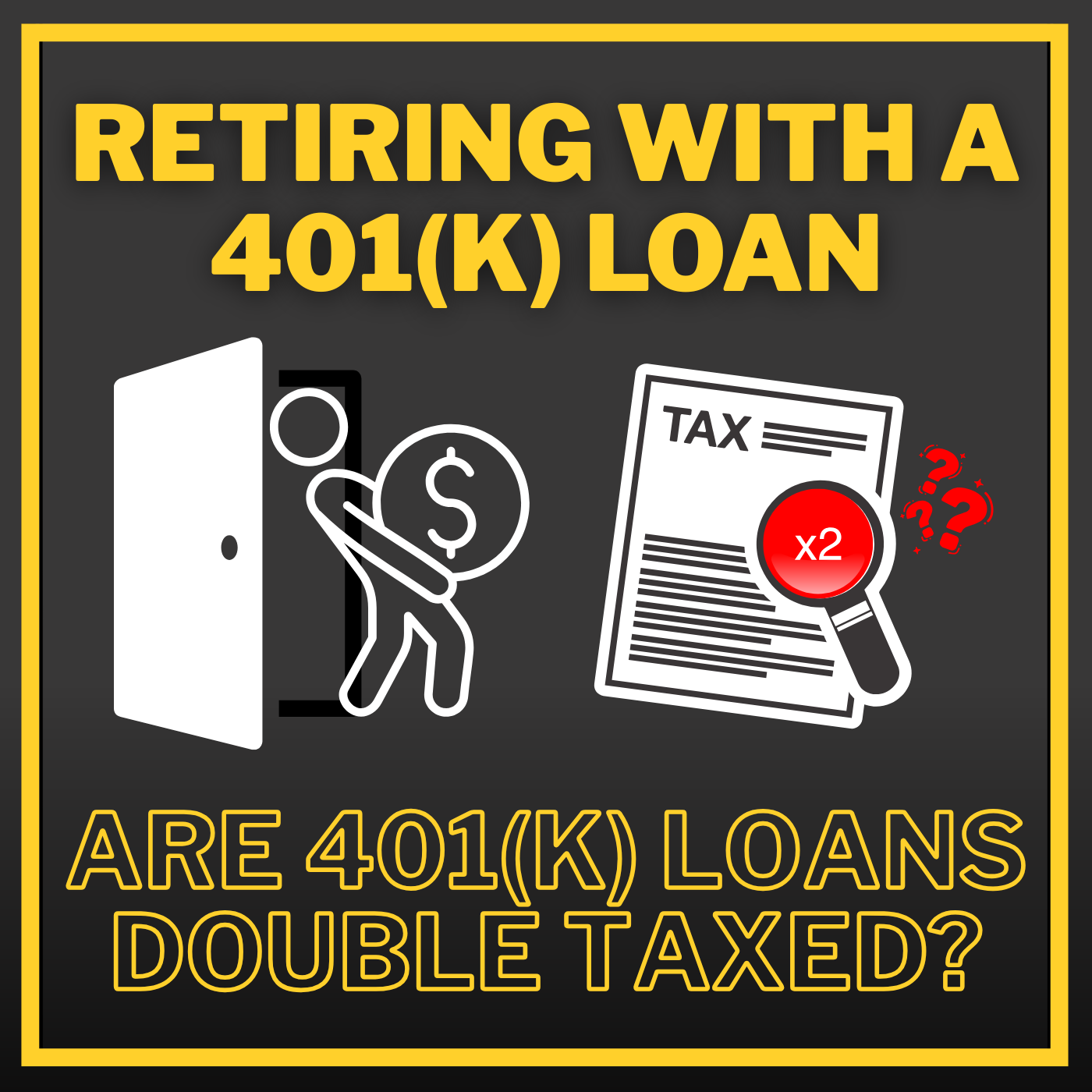 I Want To Retire But I Have A 401(k) Loan & Are 401(k) Loans Double Taxed Thumbnail